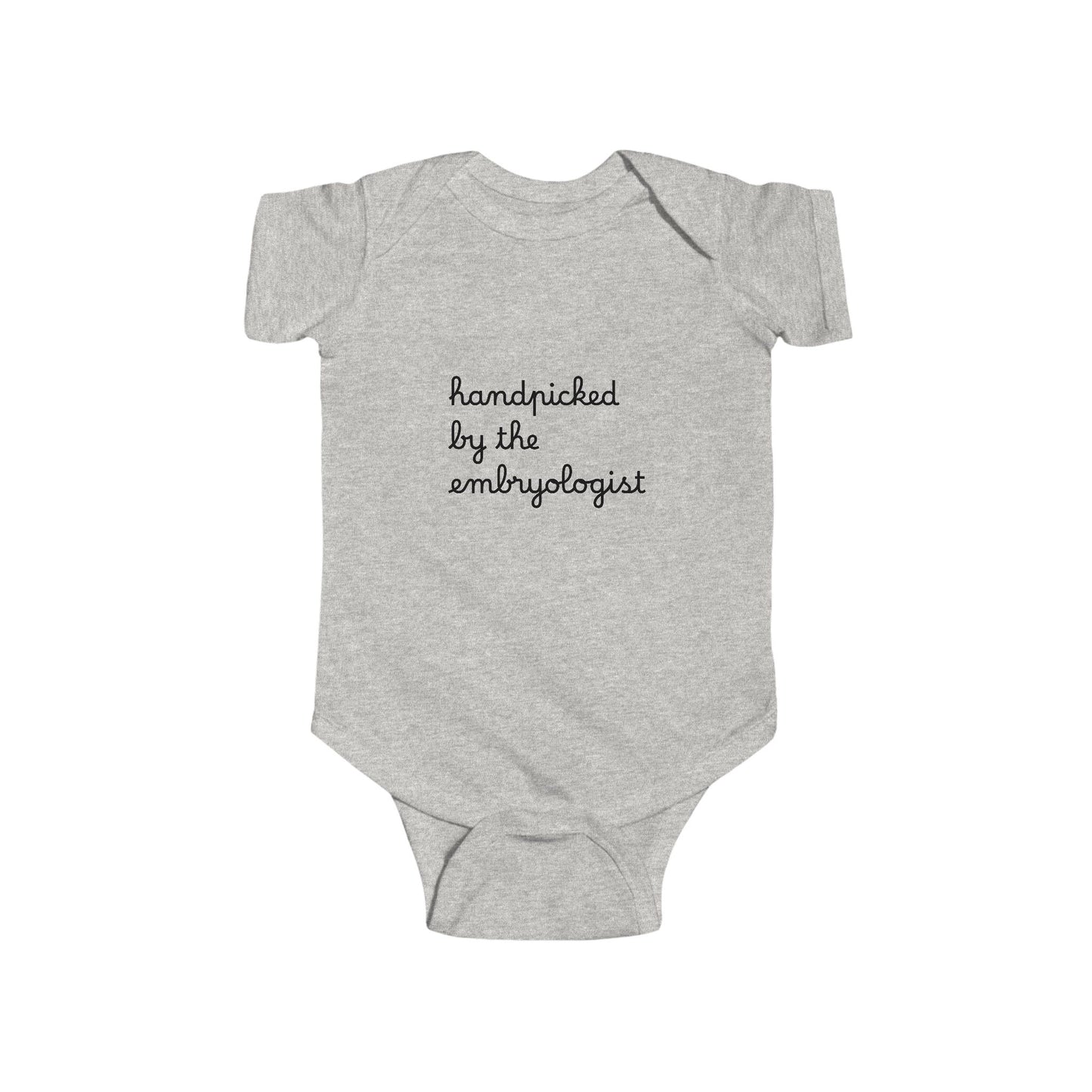 “Handpicked by the Embryologist” Infant Onesie