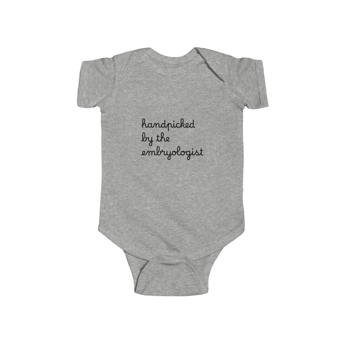“Handpicked by the Embryologist” Infant Onesie