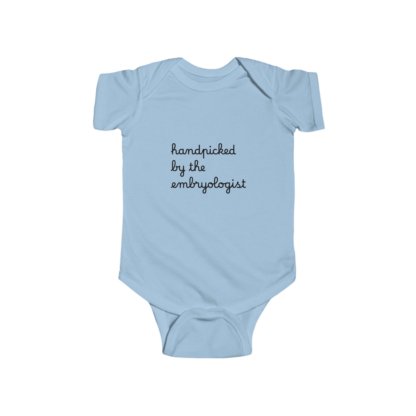 “Handpicked by the Embryologist” Infant Onesie